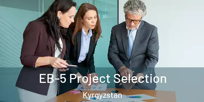  EB-5 Project Selection Kyrgyzstan
