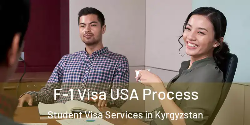 F-1 Visa USA Process Student Visa Services in Kyrgyzstan