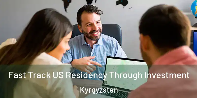  Fast Track US Residency Through Investment Kyrgyzstan
