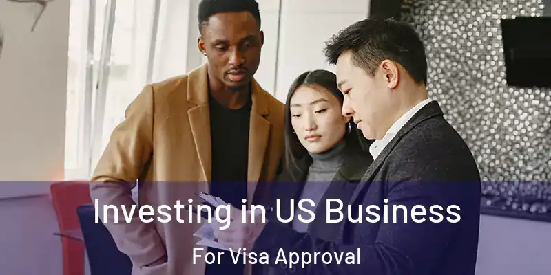 Investing in US Business For Visa Approval