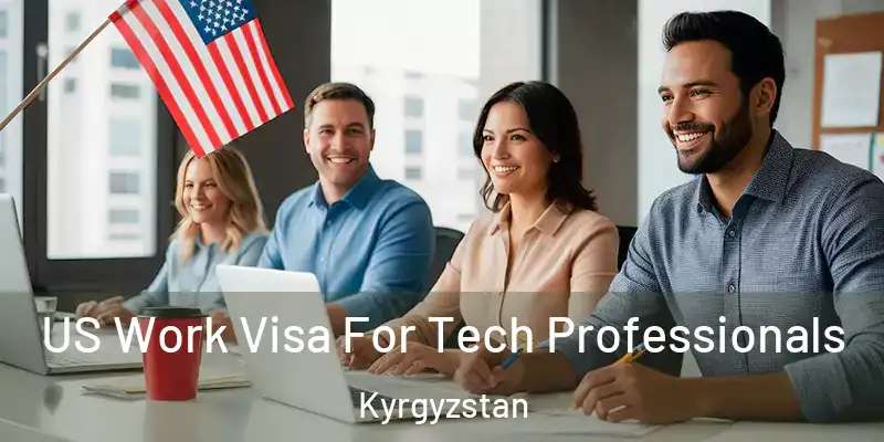  US Work Visa For Tech Professionals Kyrgyzstan